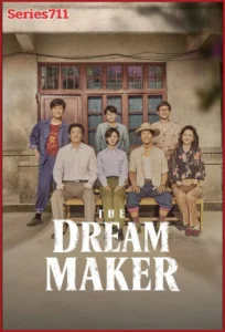 ดูซีรี่ย์ออนไลน์ The Dream Maker (2026) ดินแดนสร้างฝัน (ซับไทย) EP.1-17
