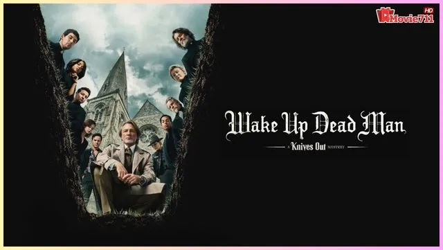 Wake Up Dead Man A Knives Out Mystery (2025) Wake Up Dead Man A Knives Out Mystery (2025)