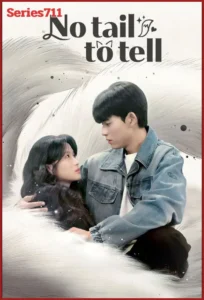 ดูซีรี่ย์ No Tail to Tell (2026) เรื่องของจิ้งจอกสาวไร้หาง (ซับไทย) เมื่อกูมิโฮยุค Gen Z ต้องใช้ชีวิตแบบมนุษย์อย่างไม่ตั้งใจ