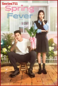 ดูซีรี่ย์ Spring Fever (2026) ใบไม้ผลิที่รอคอย (พากย์ไทย ซับไทย) EP.1-12