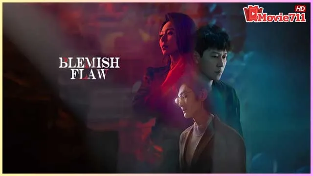 ดูซีรี่ย์จีน-Blemish-Flaw-(2025) ดูซีรี่ย์จีน-Blemish-Flaw-(2025)