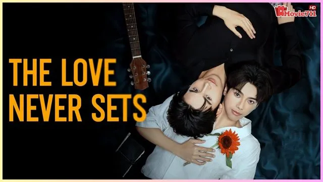 ดูซีรี่ย์วาย The Love Never Sets (2025) ฉากนั้น ยังเป็นเธอ ดูซีรี่ย์วาย The Love Never Sets (2025) ฉากนั้น ยังเป็นเธอ