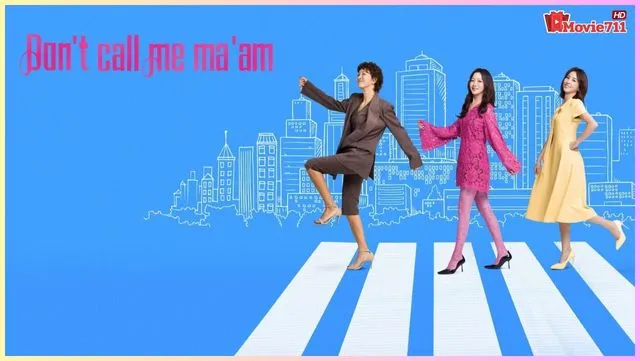 เรื่องย่อ ดูซีรี่ย์ Don’t Call Me Ma’am เรื่องย่อ ดูซีรี่ย์ Don’t Call Me Ma’am